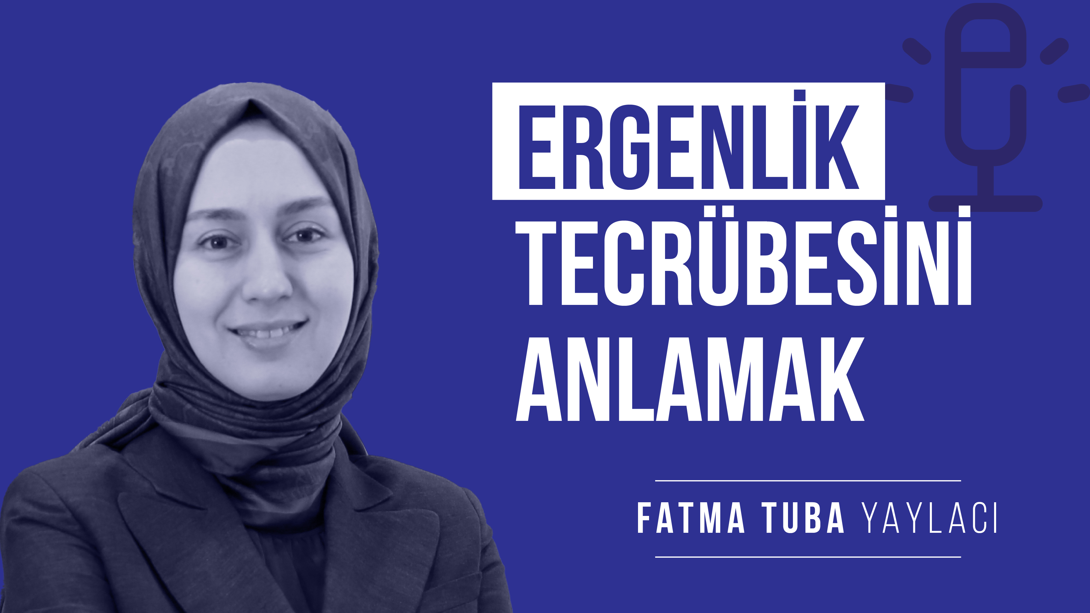 Ergenlik Tecrübesini Anlamak