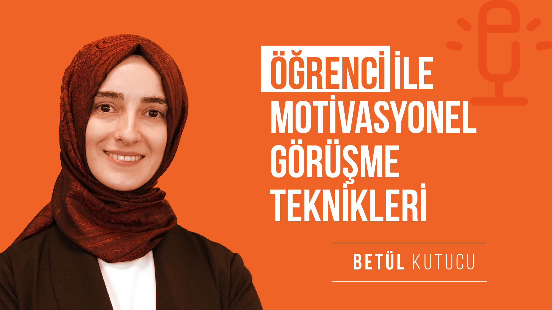 Öğrenci ile Motivasyonel Görüşme Teknikleri