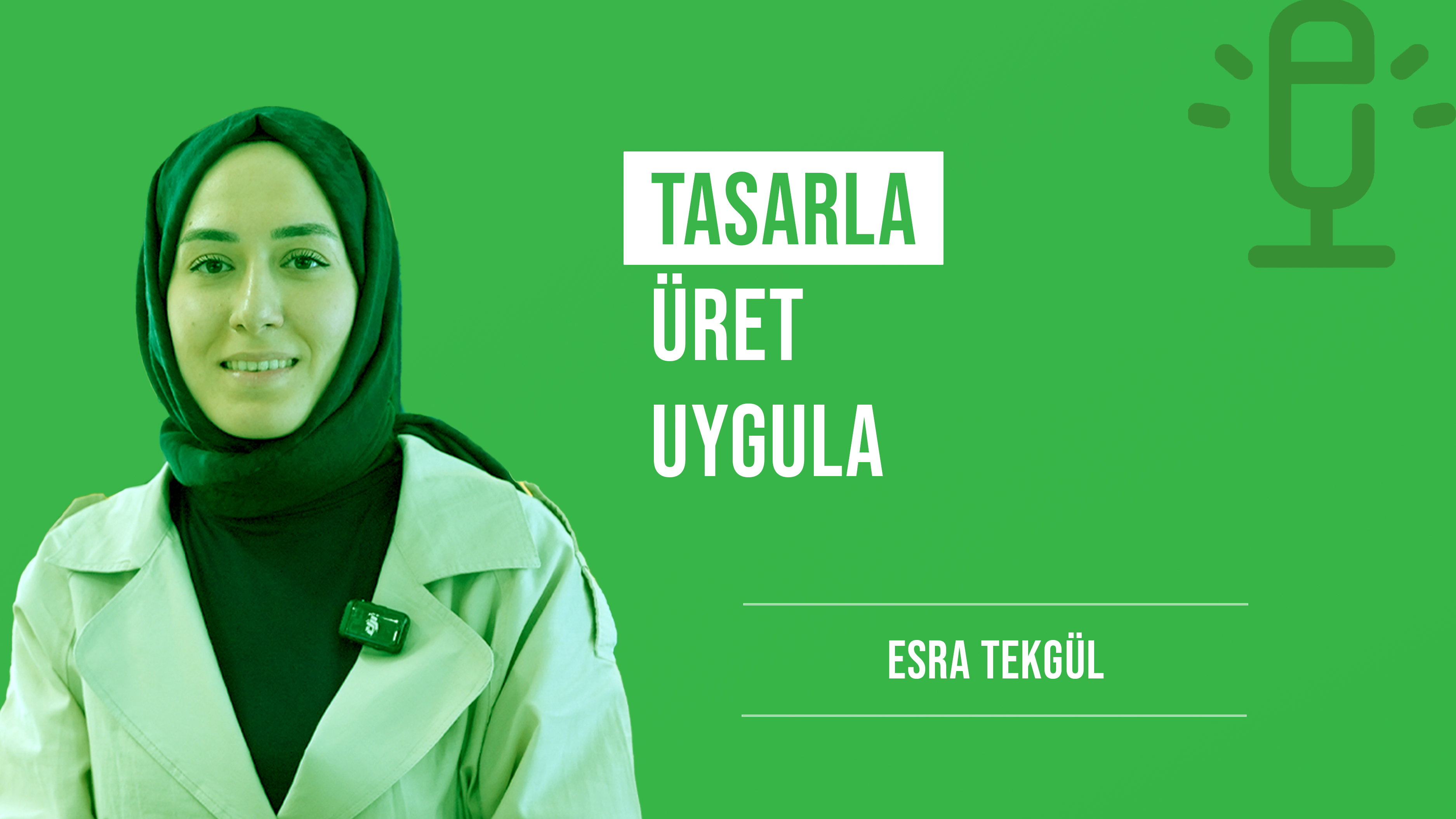 Tasarla, Üret, Uygula